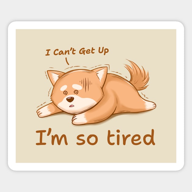 I'm so tired, I can't get up, A Shiba inu that runs out of energy Magnet by Shibansart